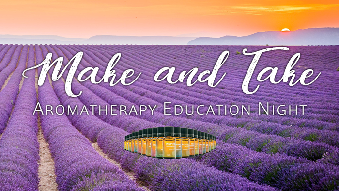 Make and Take: Aromatherapy Education Night